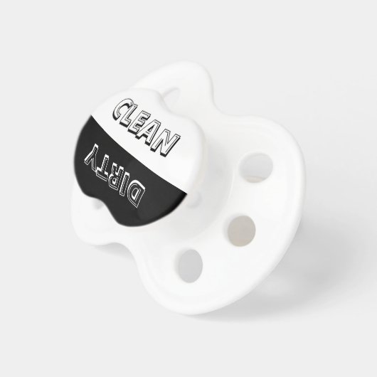 Funny Jokes Self Cleaning Pacifier Clean Or Dirty (Front Right)