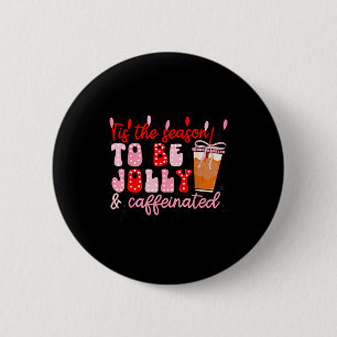Funny Jolly And Caffeinated Christmas Tree Coffee  Button