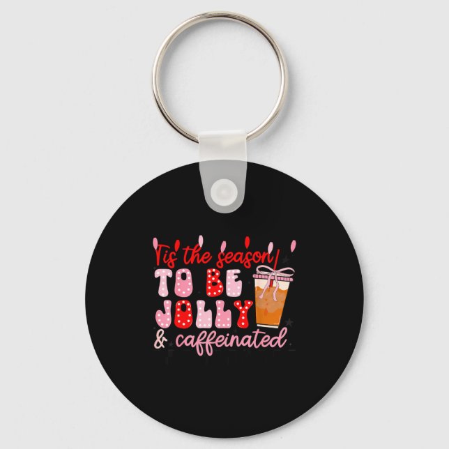 Funny Jolly And Caffeinated Christmas Tree Coffee  Keychain (Front)