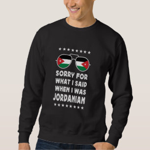 Funny Jordanian Joke Proud Jordanian Pride Jordan Sweatshirt