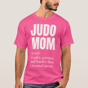 Funny Judo Mom Noun Funny Judo Mom Definition Judo T-Shirt