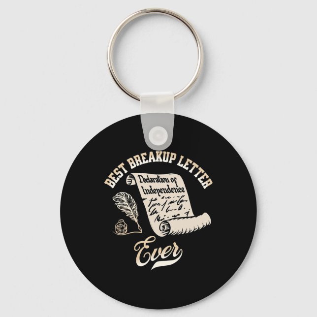 Funny July 4th Best Breakup Letter Ever History 4t Keychain (Front)