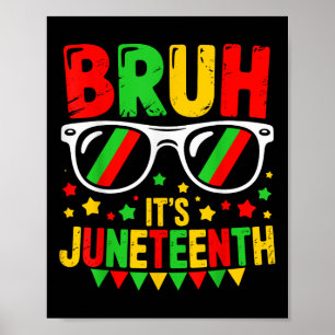 Funny Juneteenth Boys Teens Kids Bruh Its Juneteen Poster