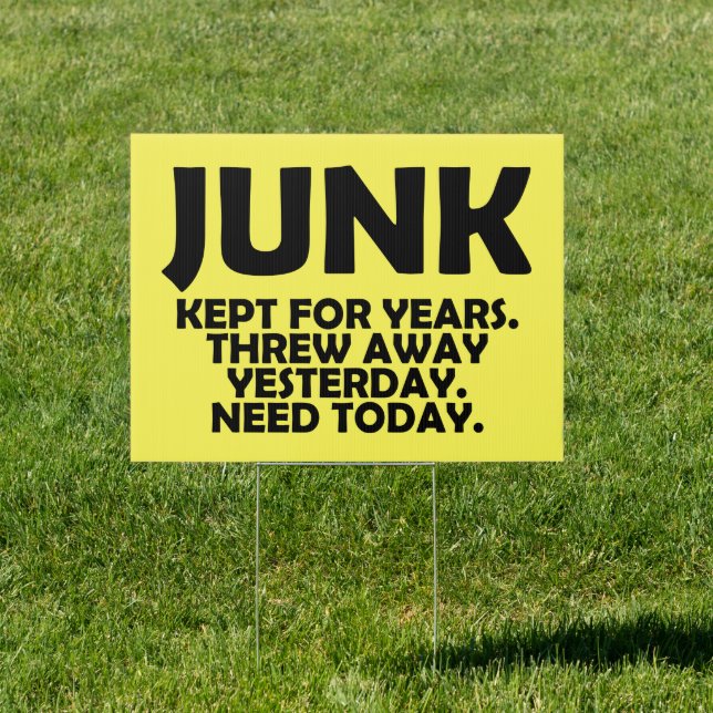 Funny Junk Collector Quote Sign (Insitu)