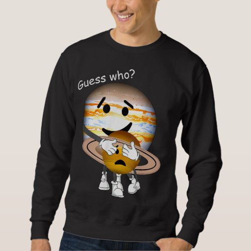 Funny Jupiter Saturn Astronomy Astronomer Planetar Sweatshirt