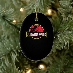 Funny Jurassic Weld Gifts Ceramic Ornament