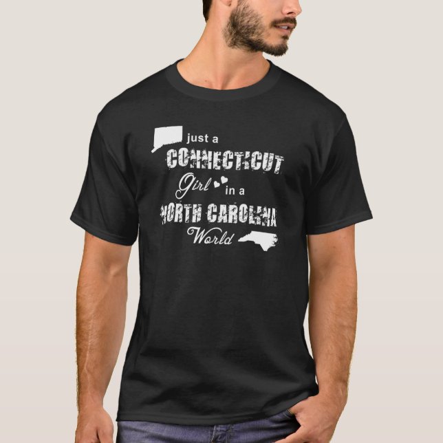 Funny  Just A Connecticut Girl In A North Carolina T-Shirt (Front)