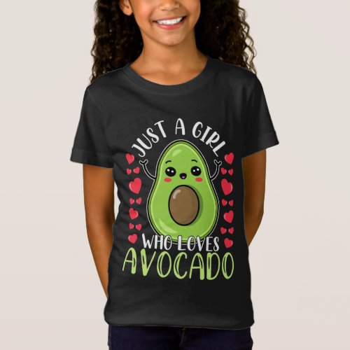 Funny Just A Girl Who Loves Avocado For Girls T_Shirt