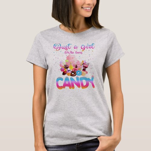 Funny Just A Girl Who Loves Candy Sweets Sugar T_Shirt