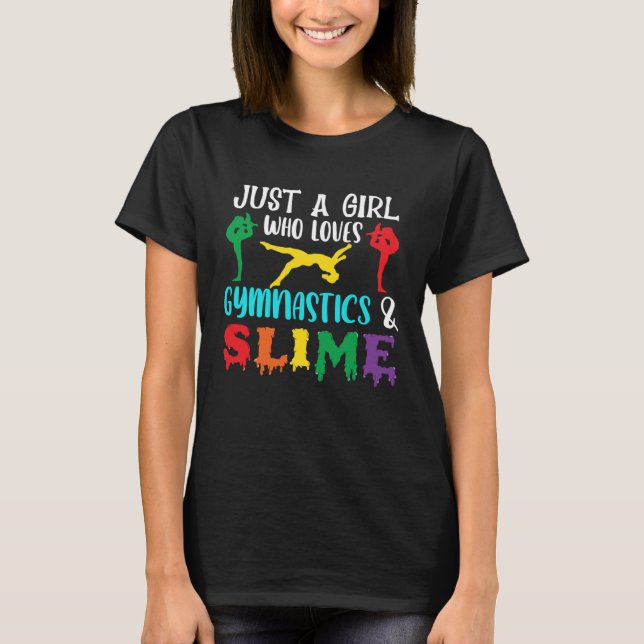 Funny Just A Girl Who Loves Gymnastics And Slime T-Shirt (Front)