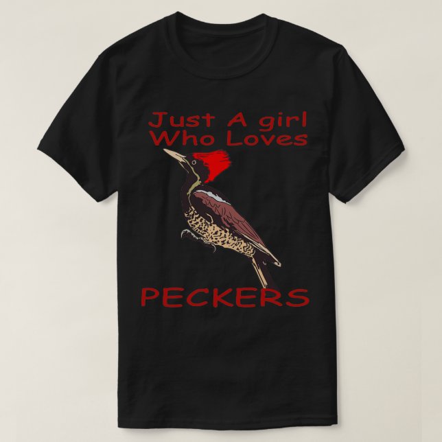 Funny Just A Girl Who Loves Peckers T-Shirt (Design Front)