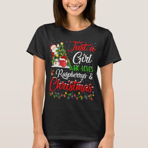Funny Just A Girl Who Loves Raspberrys And Christm T_Shirt