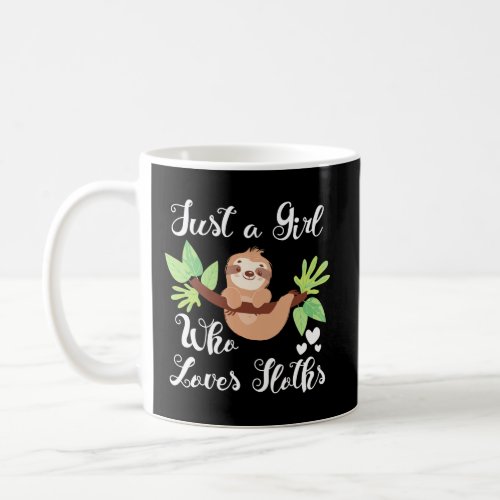 Funny Just A Girl Who Loves Sloths Coffee Mug