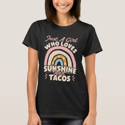 Funny Just A Girl Who Loves Sunshine And Tacos T_Shirt