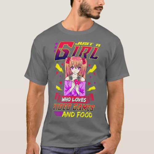Funny Just A Girl Who Loves Video Games And Food 1 T_Shirt