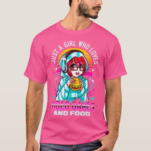 Funny Just A Girl Who Loves Video Games And Food T_Shirt
