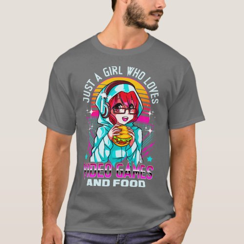 Funny Just A Girl Who Loves Video Games And Food T_Shirt