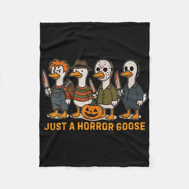 Funny Just A Horror Goose Halloween Silly Goose Me Fleece Blanket (Front)