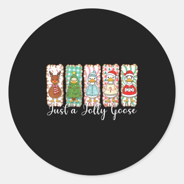 Funny Just A Jolly Goose Funny Christmas For Mens  Classic Round Sticker (Front)