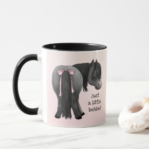 Funny "Just a little behind" Pony Butt Mug