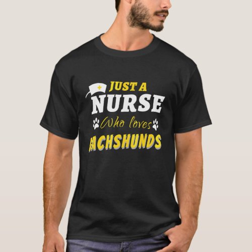 Funny Just A Nurse Who Loves Dachsunds Health Care T_Shirt