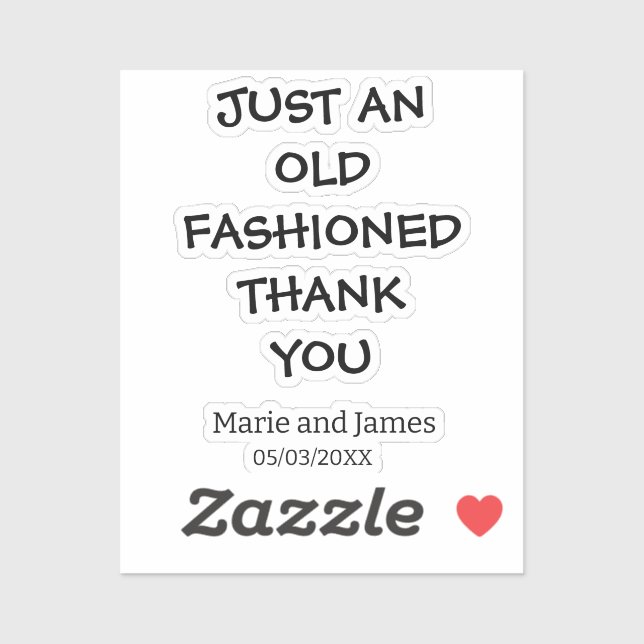 Funny just an old fashioned thank you add name  sticker (Sheet)