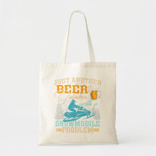 Funny Just Another Beer Drinker with a Snowmobile  Tote Bag
