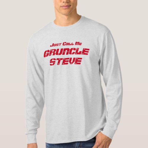 Funny Just Call Me Gruncle Steve Gruncle T_Shirt