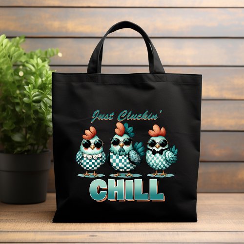 Funny Just Cluckin Chill Chicken Lover Blue Tote Bag