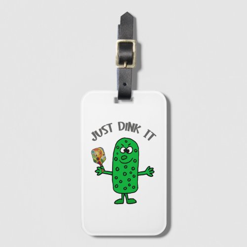 Funny Just Dink it Pickle Playing Pickleball Luggage Tag