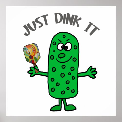 Funny Just Dink it Pickle Playing Pickleball Poster