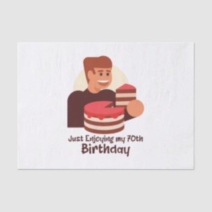 funny just enjoying my 70th birthday sayings tissue paper