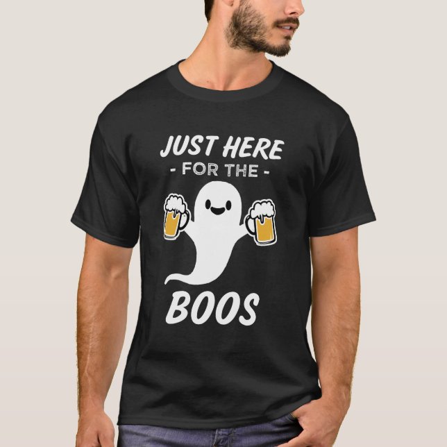 Funny Just here for the Boos mens Halloween shirt (Front)