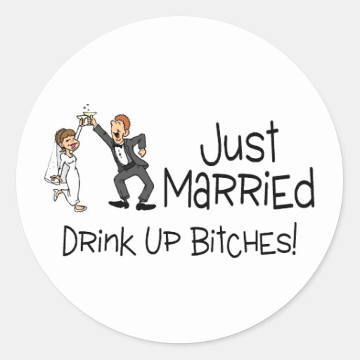 Funny Just Married Wedding Toast Classic Round Sticker | Zazzle