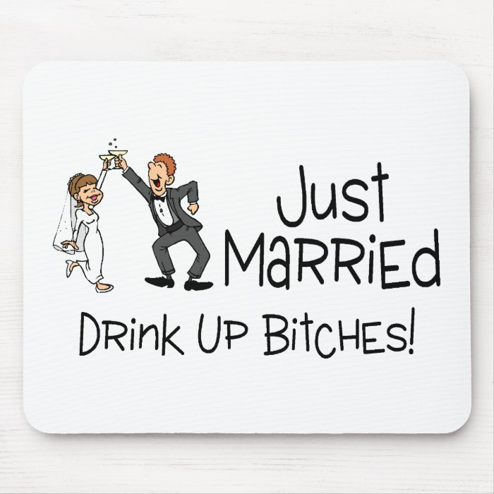Funny Just Married Wedding Toast Mouse Pad