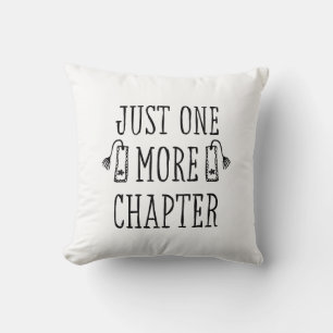 Funny Just One More Chapter Book Lover Throw Pillow
