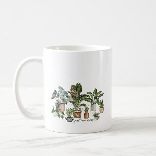 Funny Just One More Plant For Plant Lover  Coffee Mug