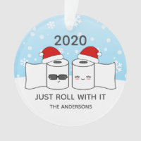 Funny Just Roll With It Toilet Paper 2020 Ornament