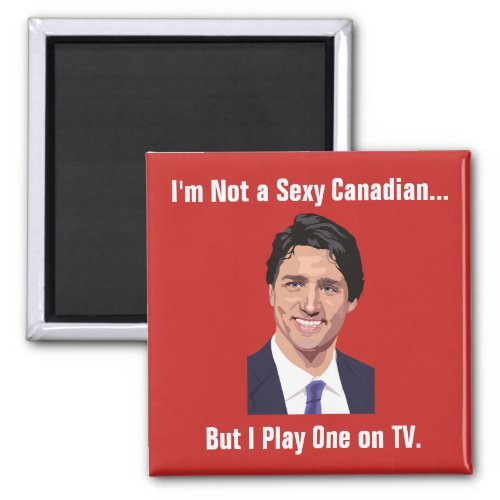 Funny Justin Trudeau Magnet