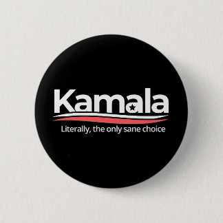 Funny kamala 2024, Literally the Only Sane Choice, Button