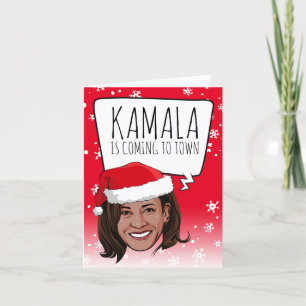 Funny Kamala Christmas: Kamala is coming to town Card