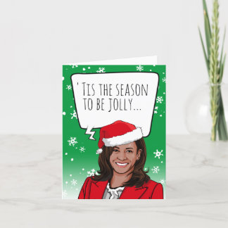 Funny Kamala Christmas: 'Tis the season Card