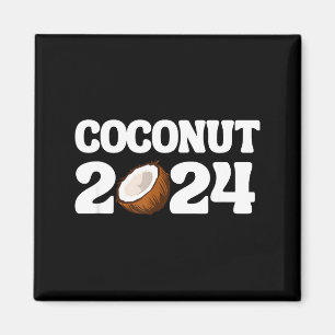 Funny Kamala Harris 2024 Statement Democrat Coconu Magnet