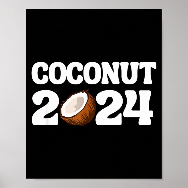 Funny Kamala Harris 2024 Statement Democrat Coconu Poster (Front)