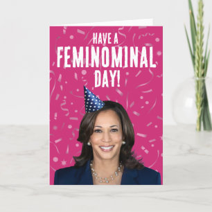 Funny Kamala Harris Birthday - Feminominal Day Card