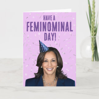 Funny Kamala Harris Birthday - Feminominal Day Card