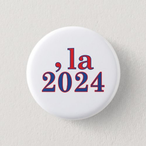 Funny Kamala Harris Comma La 2024 Button