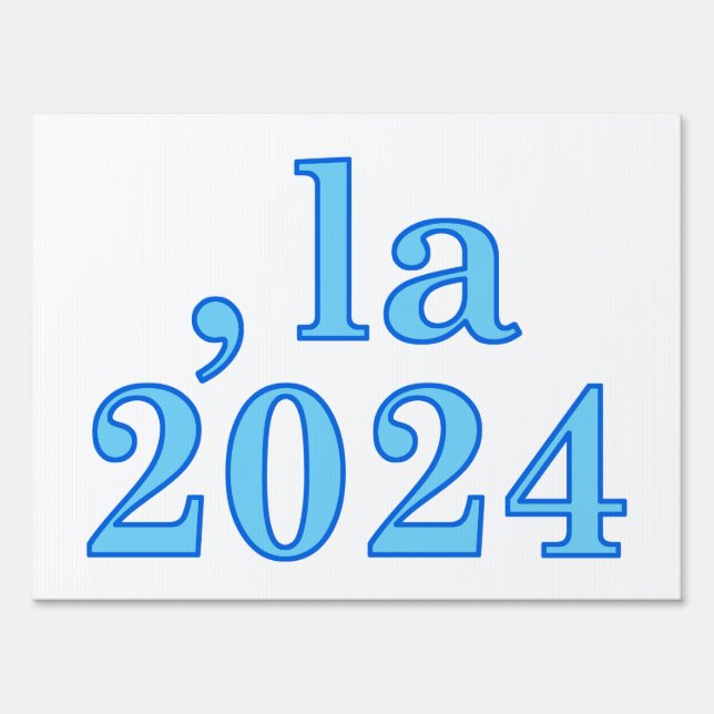 Funny Kamala Harris Comma La 2024 Sign (Front)