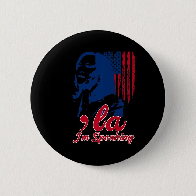 Funny Kamala Harris Comma La Im Speaking  Button (Front)