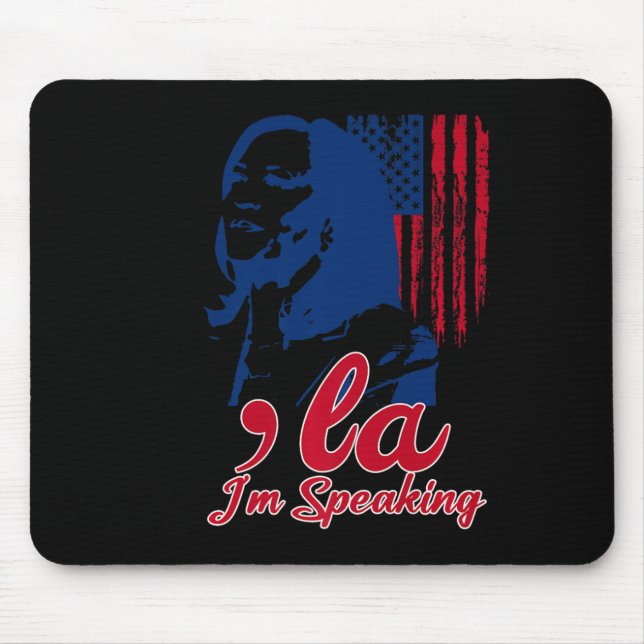 Funny Kamala Harris Comma La Im Speaking  Mouse Pad (Front)
